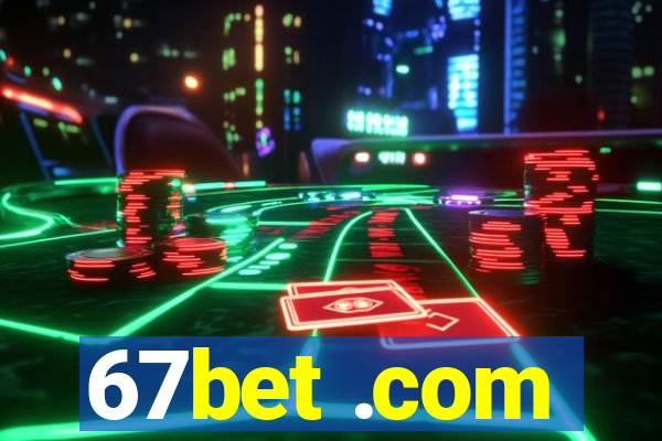 67bet .com